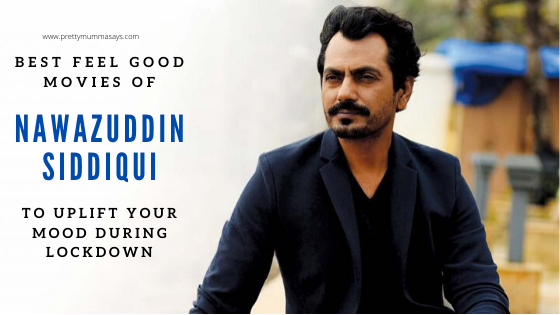 Best Nawazuddin Siddiqui Movies To Watch During Lockdown